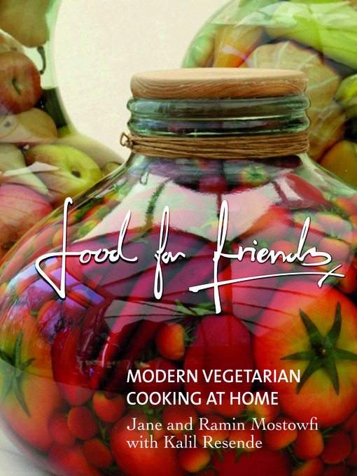Title details for Food for Friends by Jane Mostowfi - Available